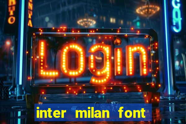 inter milan font free download